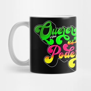 Querer es Poder Mug